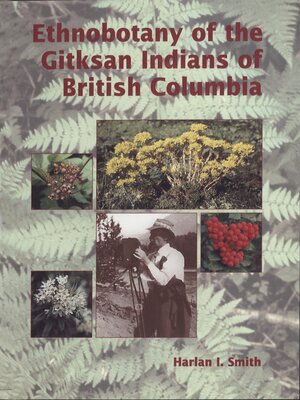 cover image of Ethnobotany of the Gitksan Indians of British Columbia